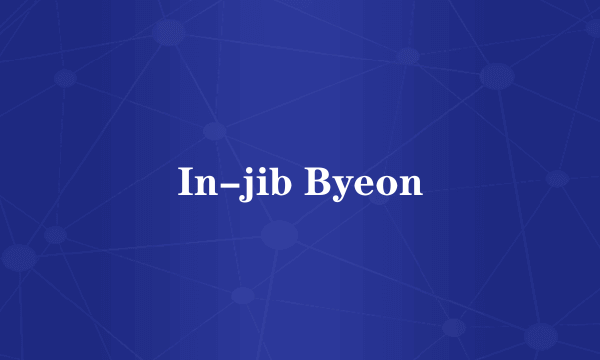 In-jib Byeon