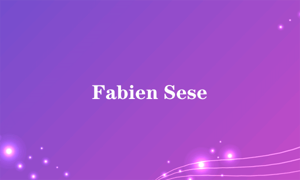 Fabien Sese